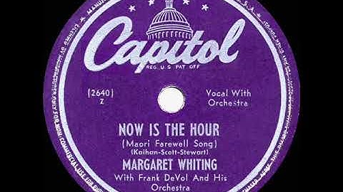 1948 HITS ARCHIVE: Now Is The Hour - Margaret Whiting