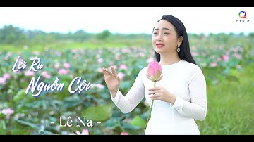 Lời Ru Nguồn Cội   Lê Na