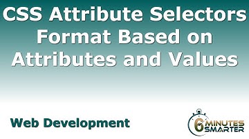 CSS Attribute Selectors Format Elements Based on Attributes and Values