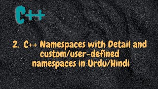 Tutorial 2 C++ nameSpace  and custom/user-defined namespaces in Urdu/Hindi screenshot 1