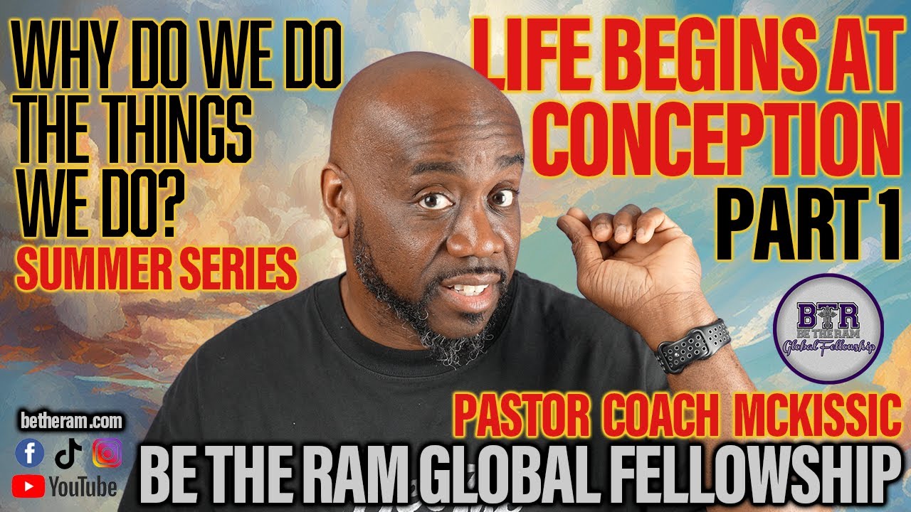 Life Begins at Conception Part 1: Unpacking the Seeds of Faith | Pastor ...