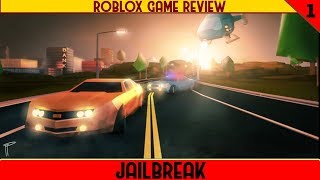 ROBLOX Game Review part 1: Jailbreak