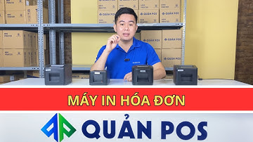 Máy in hóa đơn - Những điều cần biết trước khi mua | Quản Pos