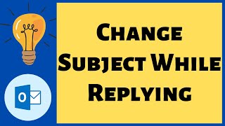 How to Change Subject While Replying in Outlook? Email Correction Subject Line