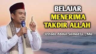 Learning to Accept God's Destiny | Lecture by Ustadz Abdul Somad