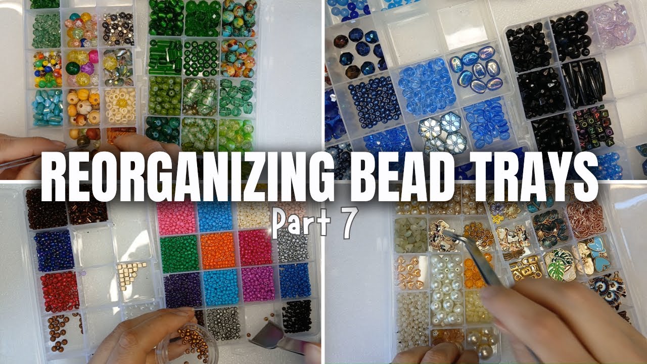 Reorganizing Bead Trays by Color & Type (and trying to make room for new beads!)