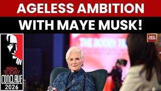 Famous Maye Musk: 'At Three Years Old, I Said He (Elon Musk) Is A Genius' | India Today Conclave 2026 Net Worth
