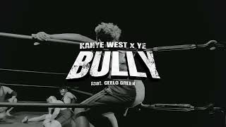 Bully - Kanye West Feat. Ceelo Green Bully Kanye New Album Ye 2026