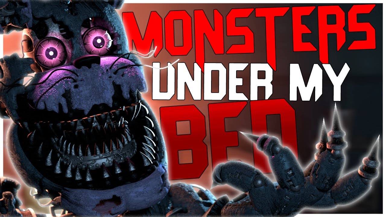 [FNAF/SFM] Monsters under my Bed collab part YouTube