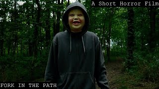 FORK IN THE PATH (A Short Horror Film)