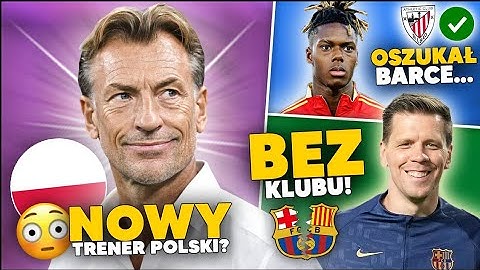 WOW! Hervé Renard NOWYM TRENEREM POLSKI?! Szczęsny BEZ KLUBU! Nico Williams OSZUKAŁ BARCĘ...