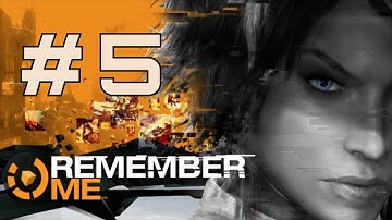 Remember Me - Walkthrough Part 5/ Boss Fight /Gameplay / No Commentary / True-HD 1080p