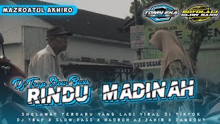 DJ SHOLAWAT RINDU MADINAH VIRAL TIKTOK 2026 - TRAP BASS ADEM TERBARU UNTUK CEK SOUND