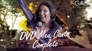 Gabi Fernandes - DVD Meu Canto (Completo)