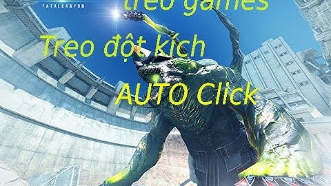 Auto click full crack, treo game trên pc, treo game đột kích.