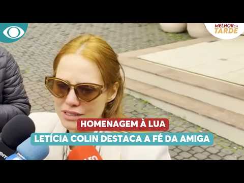 Letícia Colin highlights Lua Blanco's friendship and religious side
