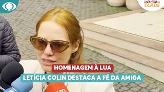 Letícia Colin highlights Lua Blanco's friendship and religious side Guide