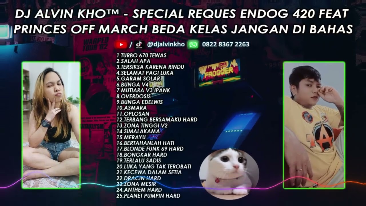 DJ ALVIN KHO™ - SPECIAL REQUES ENDOG 420 FEAT PRINCES OFF MARCH BEDA KELAS JANGAN DI BAHAS