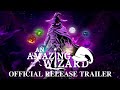 An Amazing Wizard - Official Release Date Trailer