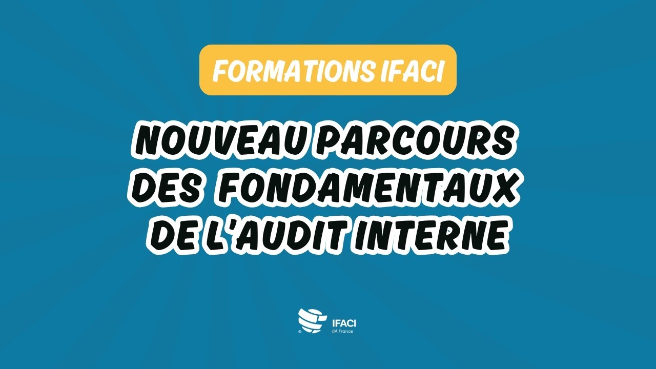 Nouveaux parcours de formation aux fondamentaux de l’audit interne