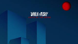 Whilk & Misky - Child of the Moon (Official Audio) chords