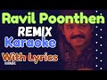 Ravil Poonthen HQ Remix Karaoke With Lyrics #ravilpoonthen
