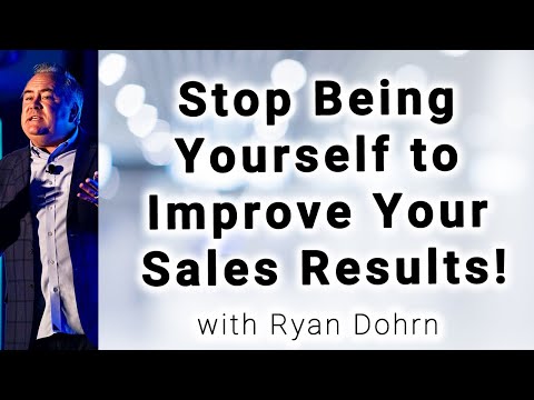 Sales Training Tip:  Stop Being Yourself to Improve Your Sales Results!