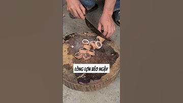 lòng lợn béo ngậy tiết canh ngon #shorts