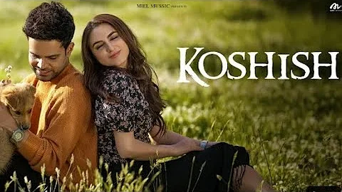 Koshish || Miel nikdgill || New Punjabi Sad Songs 2023