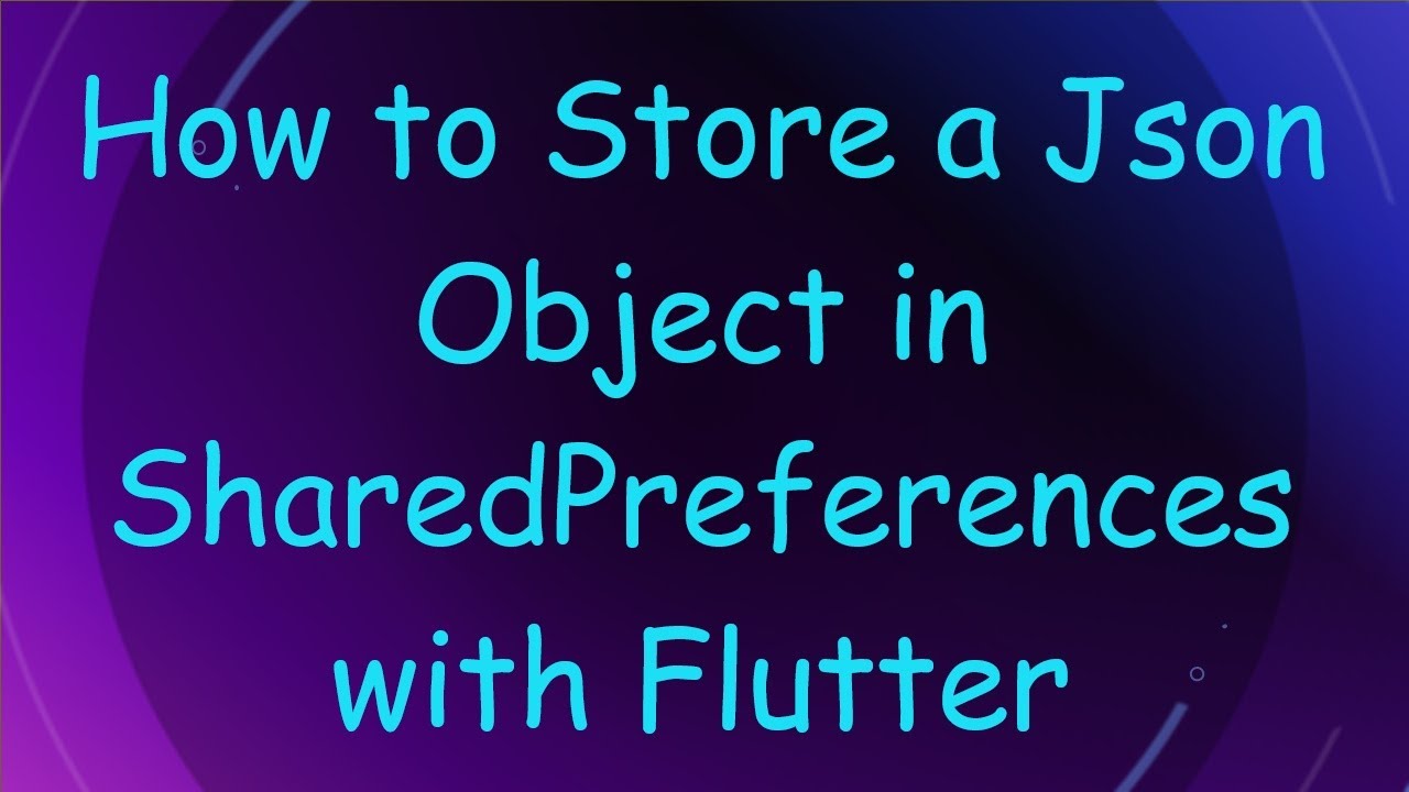 How to Store a Json Object in SharedPreferences with Flutter