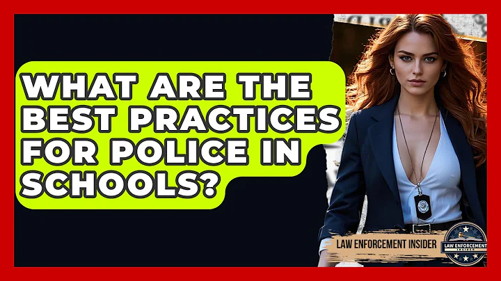 What Are The Best Practices For Police In Schools? - Law Enforcement Insider