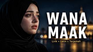 WANA MAAK - Lagu Arab Viral Paling Sedih 2026 | Lirik Arab, Latin & Terjemahan