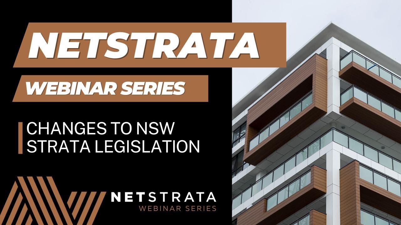 Netstrata Webinar Series - Changes to NSW Strata Legislation