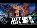 Leite Show: Crianças se animam com Festa Junina | The Noite (27/06/17)