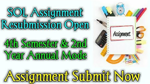 SOL Assignment Resubmission Portal Open! SOL Assignment Submit Now 2021! SOL Assignment Update