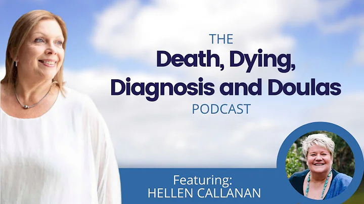 Helen Callanan | The Death, Dying, Diagnosis and D...