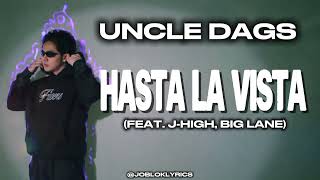 HASTA LA VISTA By Uncle Dags (ft. J-HIGH, BIGLANE) FULL SONG