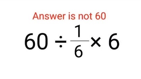 60÷1/6×6 Het antwoord is niet 60. Veel mensen hebben het fout! Oekraïne Wiskunde Test #wiskunde #...