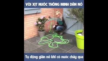VÒI XỊT NƯỚC THÔNG MINH GIÃN NỞ