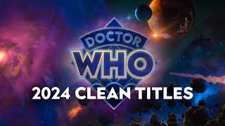 Doctor Who | CLEAN 2024 TITLES (SEASON ONE)