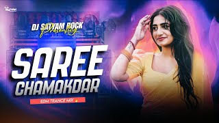 Saree Chamakdaar  Edm Trance  Kortha Virel Remix  Dj Satyam Rock