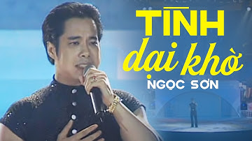 TÌNH DẠI KHỜ - Ngọc Sơn | Official Music Video