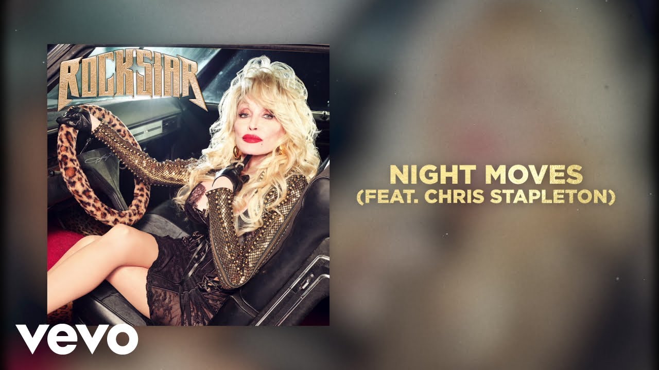 Dolly Parton - Night Moves (feat. Chris Stapleton) (Official Audio)