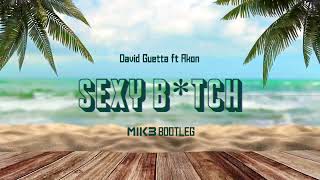 David Guetta ft Akon - Sexy B*tch (MIK3 Bootleg) Resimi