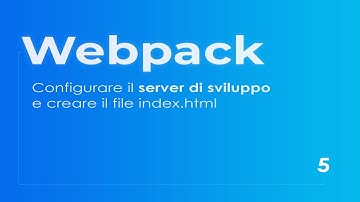 [ITA] Webpack 5 - Configurare il web server e creare il file index.html (5)
