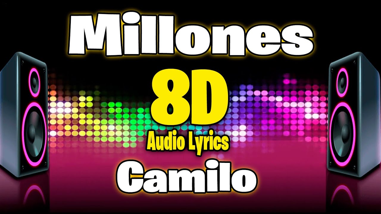 Camilo - Millones (8D Audio Lyrics/Letra) 🎧