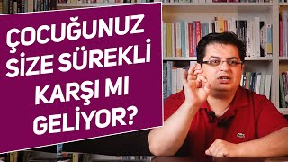 Çocuğum Neden Sürekli Karşı Geliyor? Sizden Gelenler