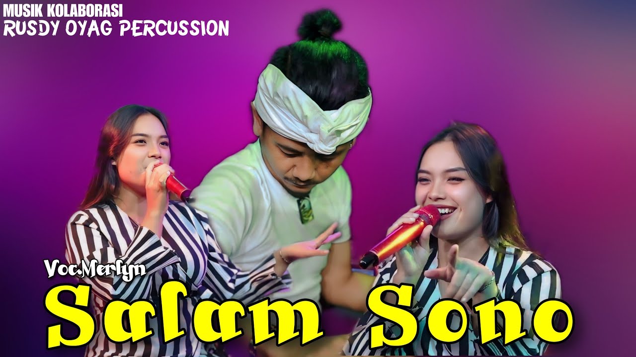 MUSIK KOLABORASI RUSDY OYAG PERCUSSION - SALAM SONO MEDLEY