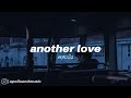 tom odell - another Love (slowed reverb)