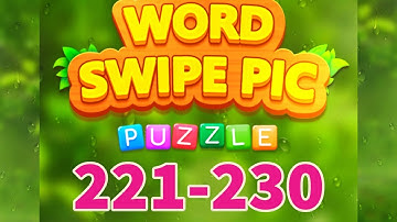 WORD SWIPE PIC level 221 222 223 224 225 226 227 228 229 230